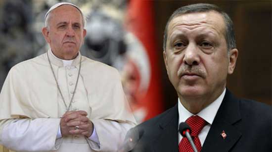 أردوغان يجري اتصالا هاتفيا مع البابا فرنسيس لبحث أزمة القدس
